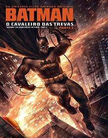 Batman: O Cavaleiro das Trevas: Parte 2 – Filme (2013) Torrent Dublado