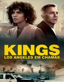 Kings: Los Angeles em Chamas – Filme (2019) Torrent Dublado