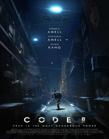 Code 8: Renegados – Filme (2019) Torrent Dublado
