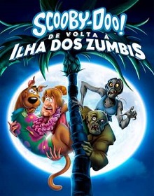 Scooby-Doo! De Volta à Ilha dos Zumbis – Filme (2019) Torrent Dublado
