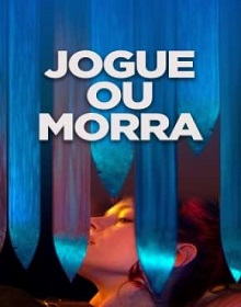 Jogue ou Morra – Filme (2020) Torrent Dublado