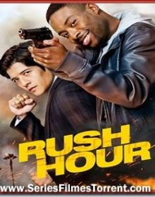 A Hora do Rush 1ª Temporada Dublado 720p / 1080p Torrent