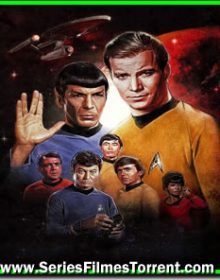 Jornada Nas Estrelas (Star Trek) – Todas as Temporadas e Filmes (1966 a 2016) Torrent Dublado