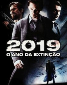 Baixar 2019 – O Ano da Extinção Dublado Torrent