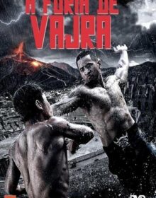 A Fúria de Vajra (2013) Torrent Dublado