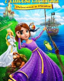 Baixar A Princesa Encantada: Princesa e Pirata Dual Áudio Torrent