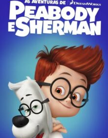 Baixar As Aventuras de Peabody & Sherman Dual Áudio Torrent