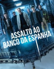 Assalto ao Banco da Espanha Torrent (2021) Dual Áudio / Dublado WEB-DL 1080p – Download