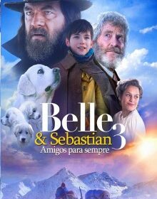 Belle e Sebastian 3 – Amigos para Sempre Torrent (2017) Dublado