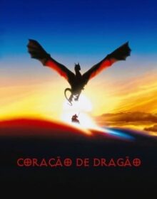 Baixar Coração de Dragão Dual Áudio Torrent