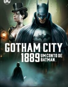 Baixar Gotham City 1889: Um Conto de Batman Dual Áudio Torrent