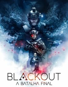 Blackout: A Batalha Final Torrent (2020) Dual Áudio / Dublado BluRay 720p | 1080p Download