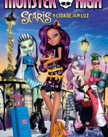 Baixar Monster High: Scaris, A Cidade Sem Luz Dublado Torrent