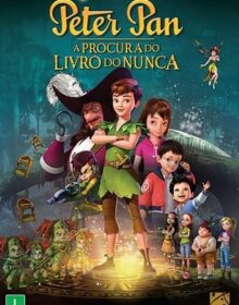 Baixar Peter Pan: À procura do Livro do Nunca Dual Áudio Torrent