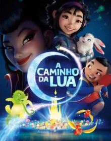 A Caminho da Lua Torrent (2020) Dual Áudio 5.1 / Dublado WEB-DL 720p e 1080p FULL HD – Download