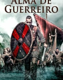 Alma de Guerreiro Torrent (2020) Dual Áudio 5.1 / Dublado WEB-DL 1080p – Download