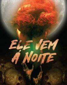 Ele Vem à Noite Torrent (2022) Dual Áudio