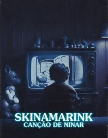 Skinamarink Canção de Ninar Torrent (2023) Dual Áudio
