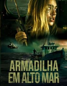 Armadilha em Alto Mar Torrent (2024) Dual Áudio