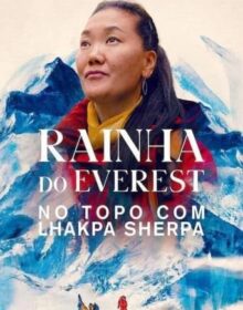 Rainha do Everest: No Topo com Lhakpa Sherpa (2024) Dual Áudio