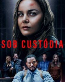 Sob Custódia (2024) Torrent Dual Áudio 5.1